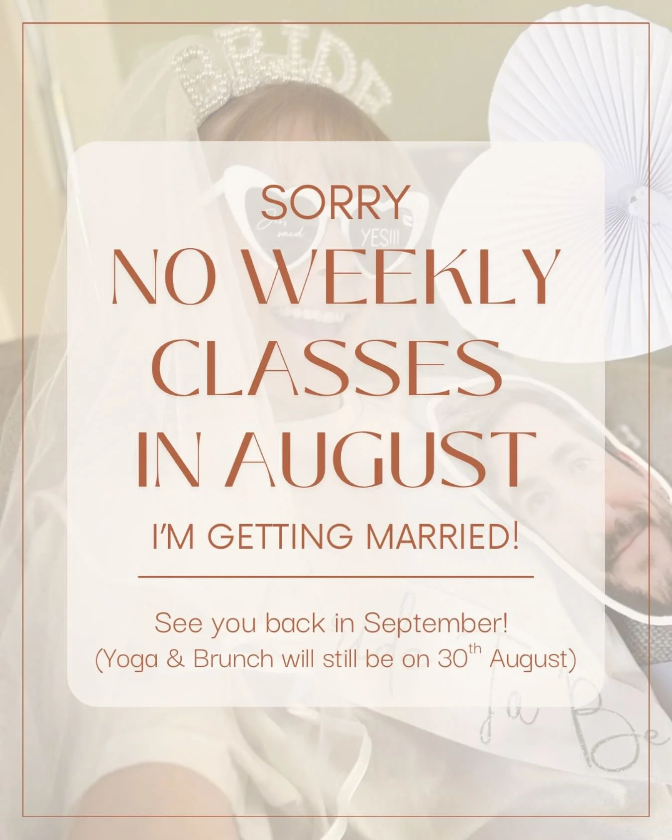 And that&rsquo;s a wrap for summer! My weekly yoga classes will be taking a little break throughout August... I&rsquo;m getting married! 

I&rsquo;ll be stepping back to focus fully on preparing for the big day and allowing space to rest and soak it 