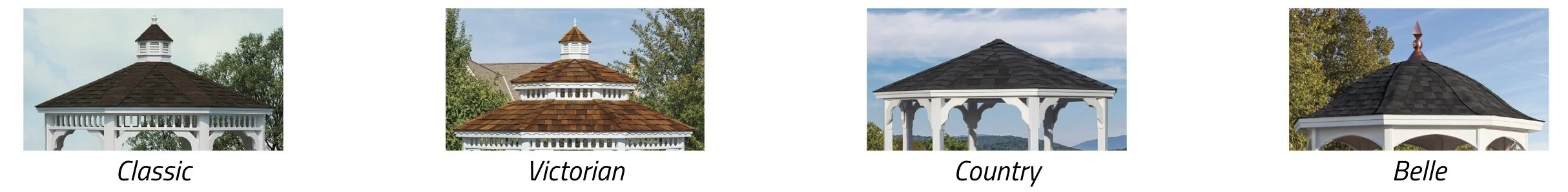 Four different styles of gazebos, each with distinct roof designs: Classic with dark shingles, Victorian with multi-layered shingled roof, Country with exposed beams and dark shingles, Belle with dark shingles and decorative top finial.