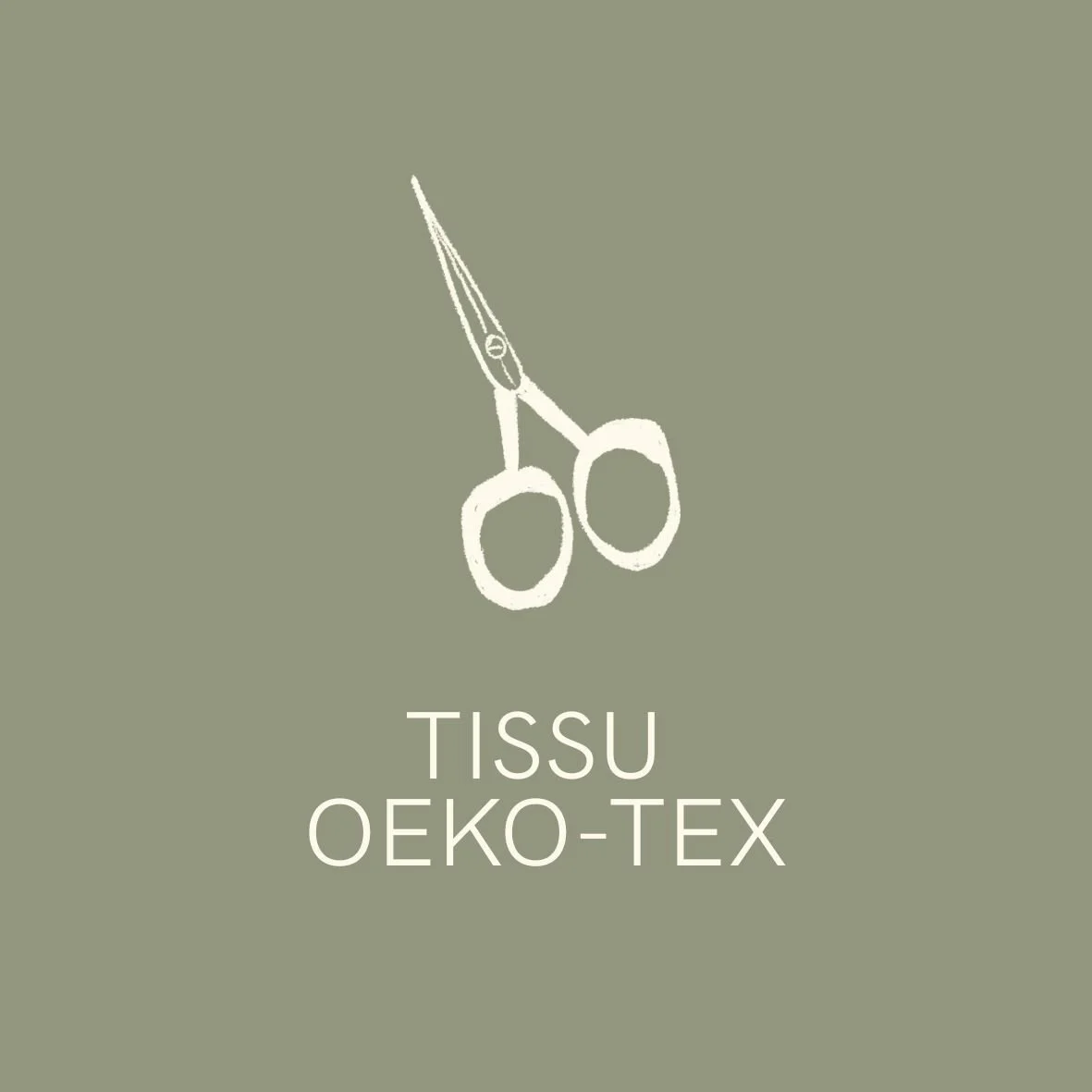 Logo avec une illustration de ciseaux stylisés et le texte "TISSU OEKO-TEX" sur un fond vert olive.