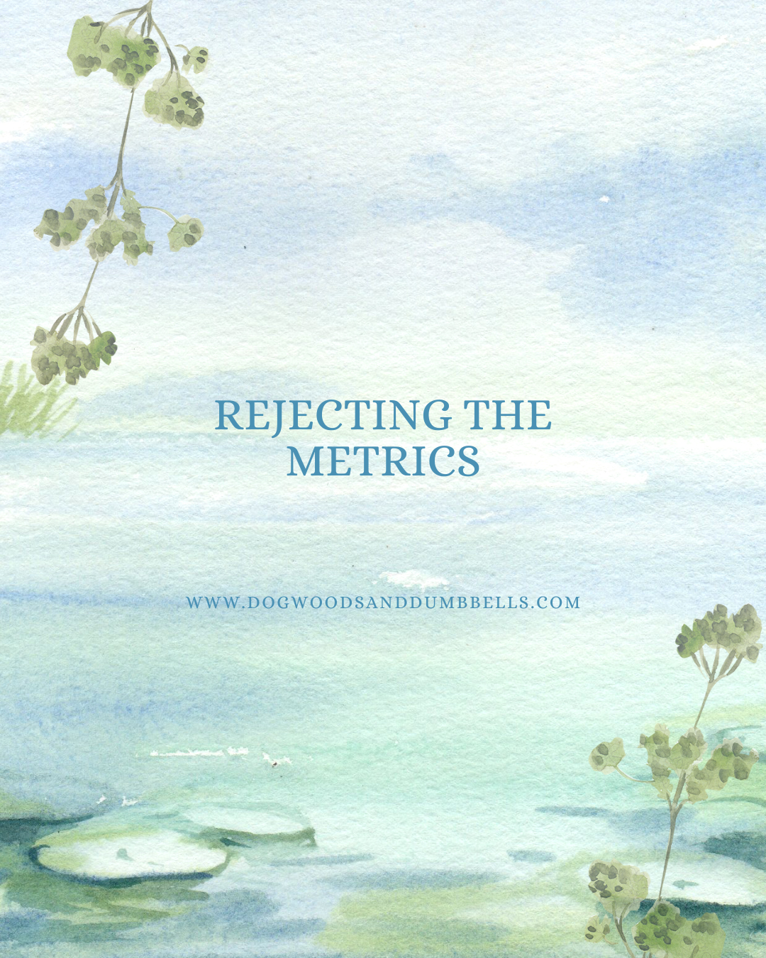 Rejecting the Metrics