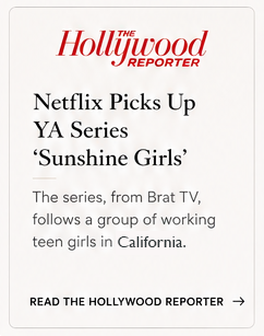 Text from Hollywood Reporter article about Netflix's YA series 'Sunshine Girls' from Brat TV, about teen girls in California.
