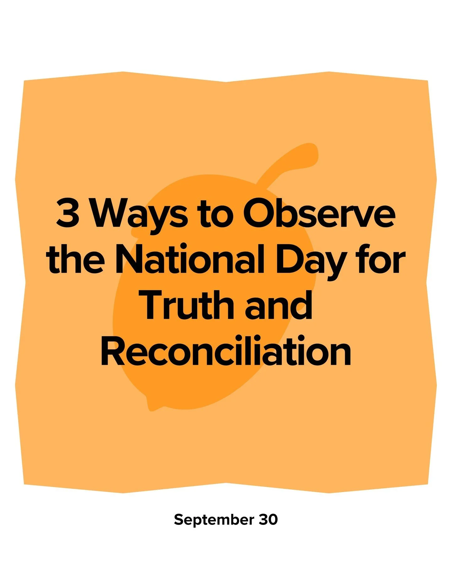 🧡 September 30 is the National Day for Truth and Reconciliation. It&rsquo;s a time to reflect, learn, and honour survivors of residential schools and their families.

Here are 3 meaningful ways you can observe the day:
📚 Learn about Indigenous hist