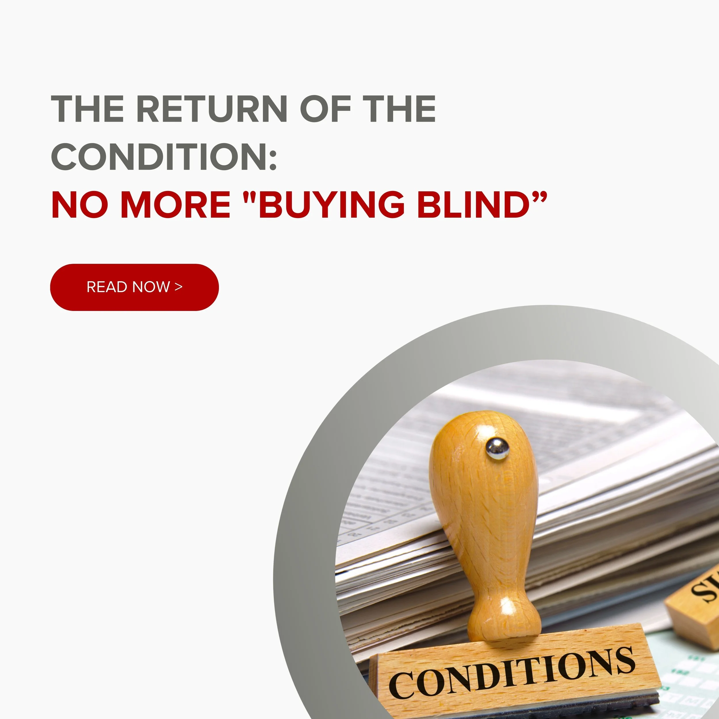 The Return of the Condition: No More "Buying Blind”