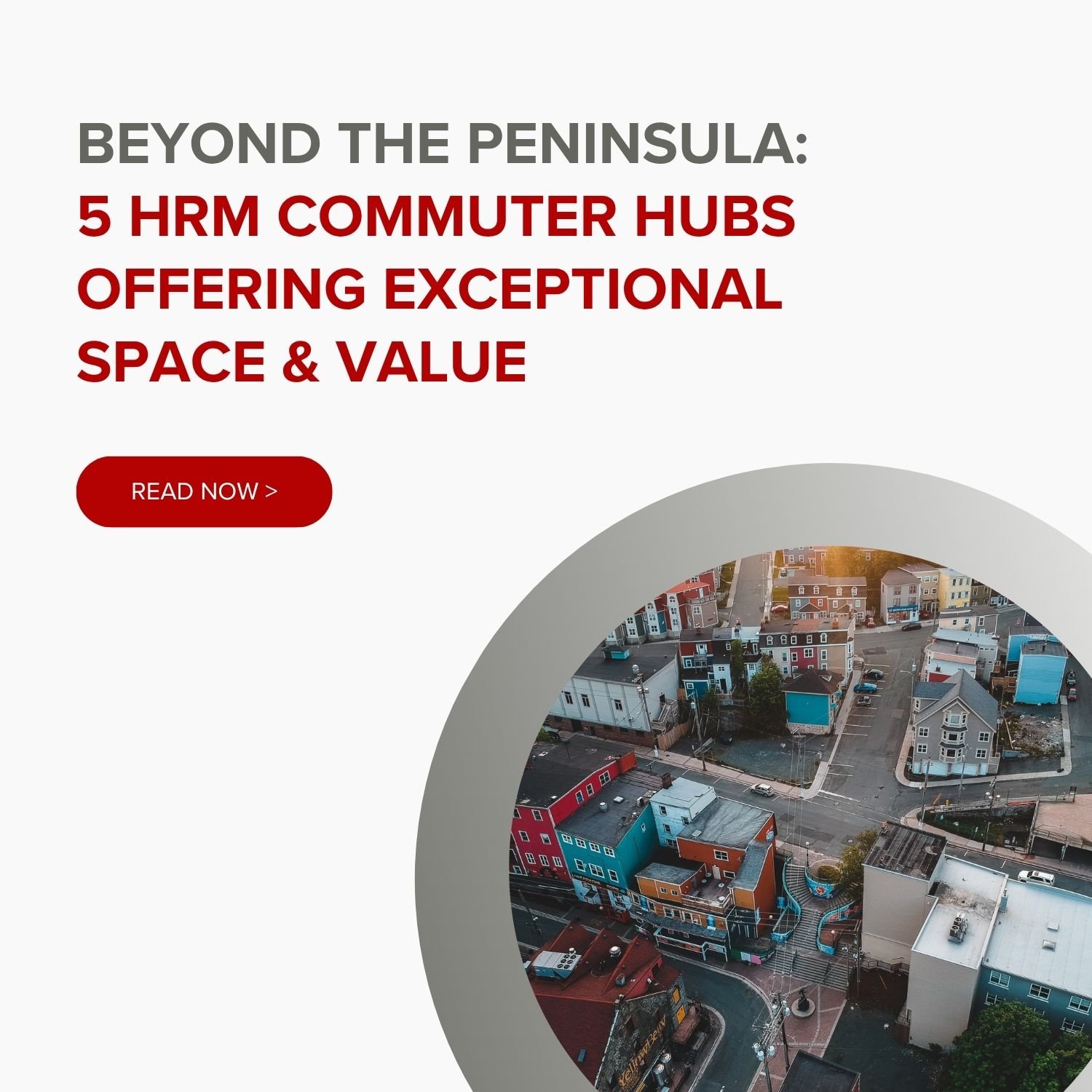 Beyond the Peninsula: 5 HRM Commuter Hubs Offering Exceptional Space &amp; Value