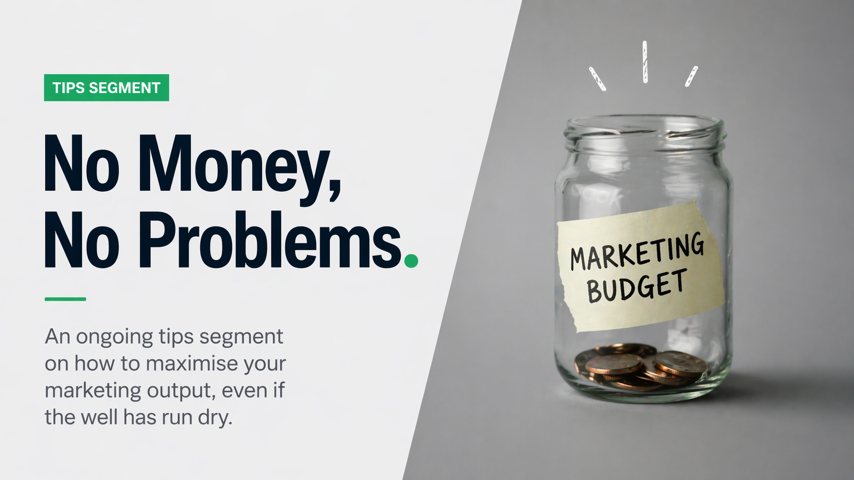 No Money, No Problems.