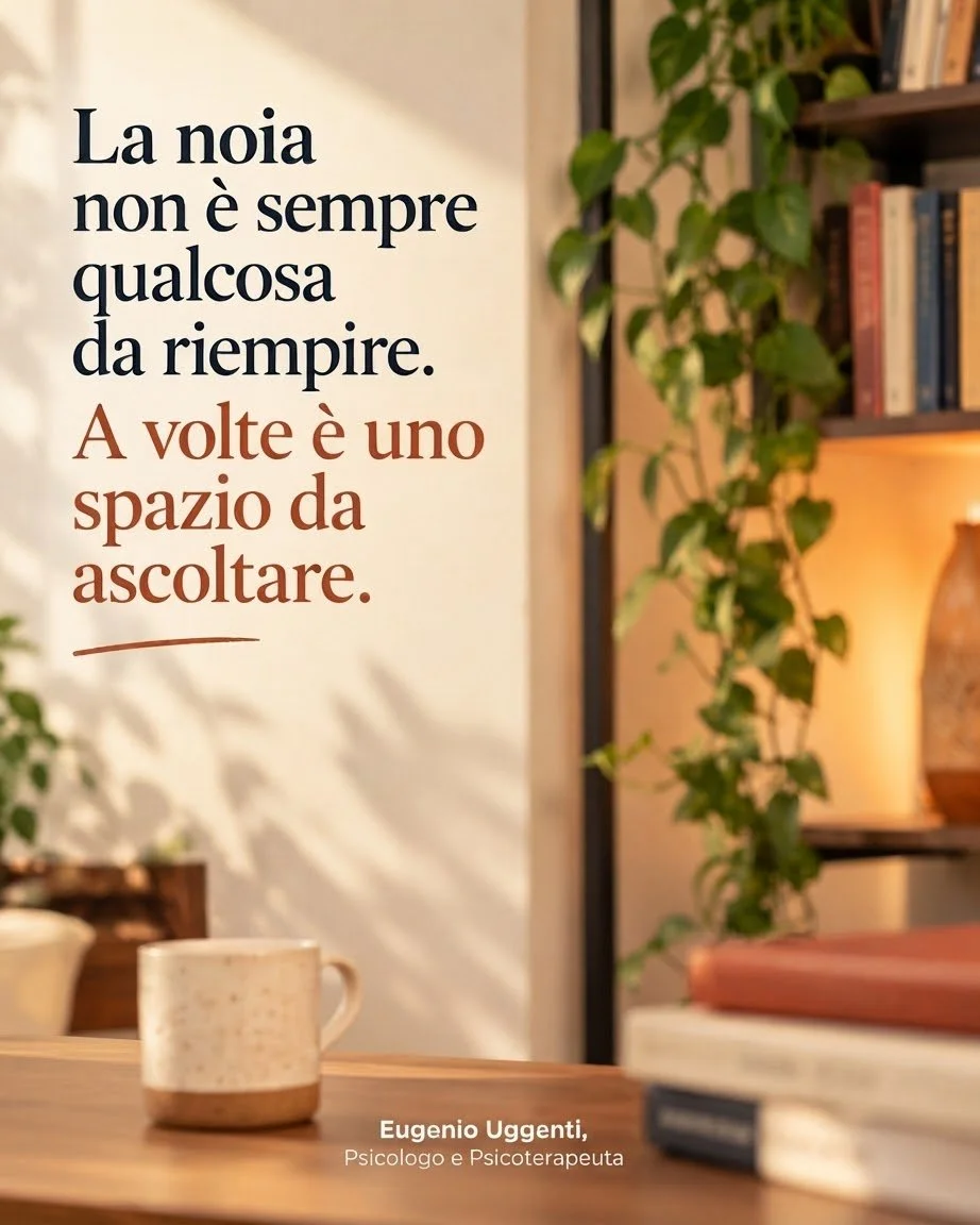 La noia: tollerare il vuoto e trasformarlo in uno spazio creativo

