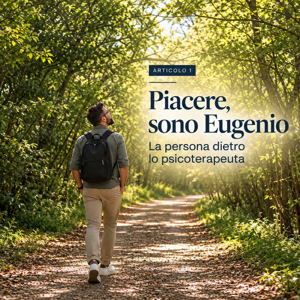 Piacere, sono Eugenio: la persona dietro lo psicoterapeuta

