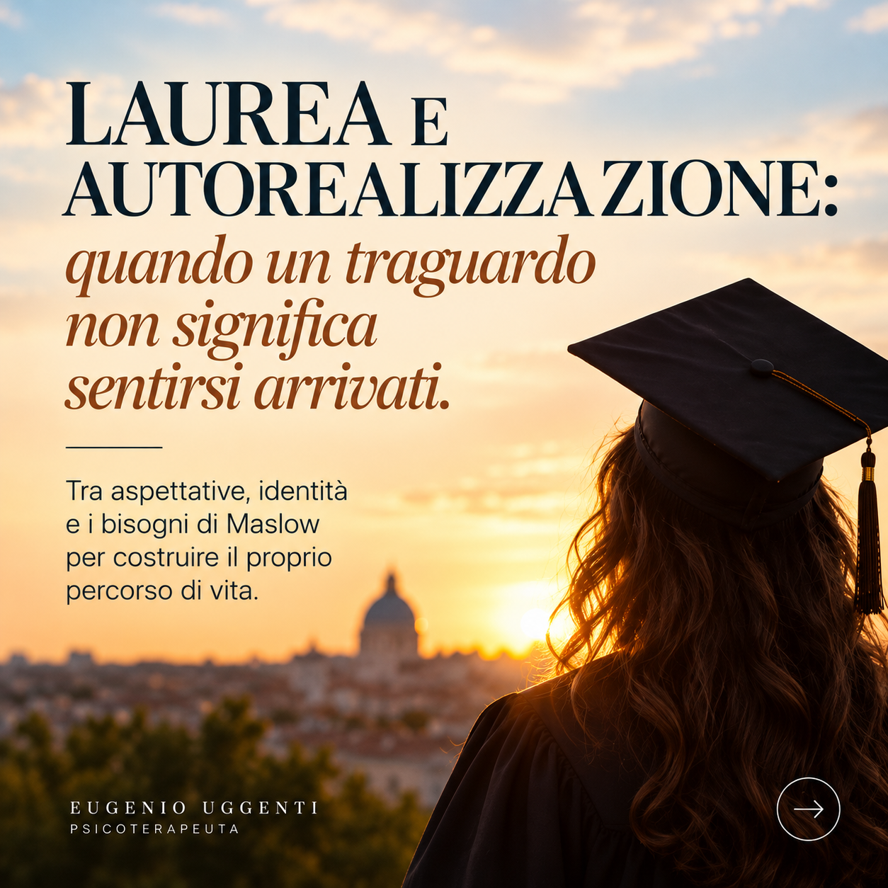 Laurea e autorealizzazione: quando raggiungere un traguardo non significa sentirsi arrivati

