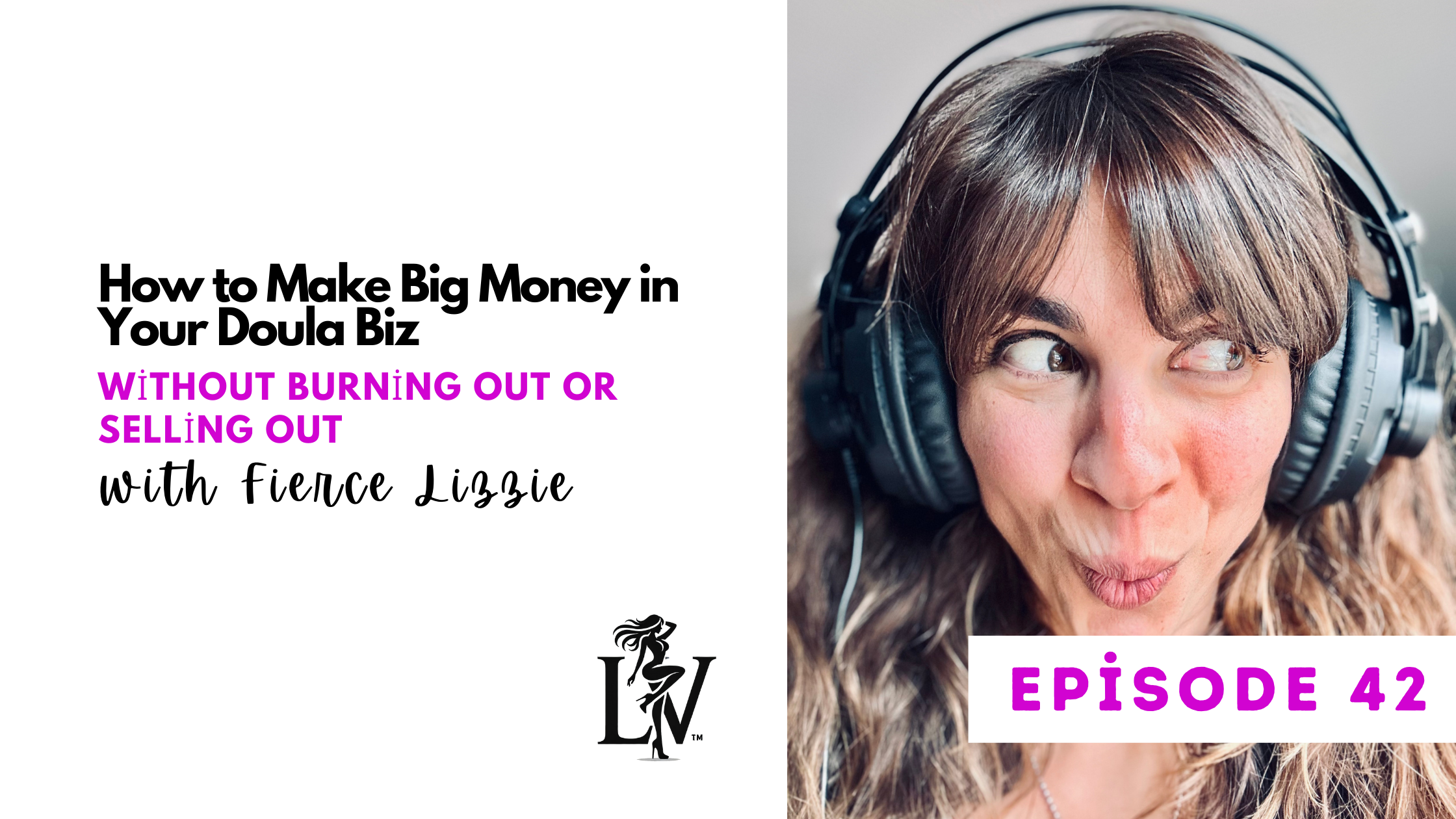 How to Make Big Money in Your Doula Biz—Without Burning Out or Selling Out 