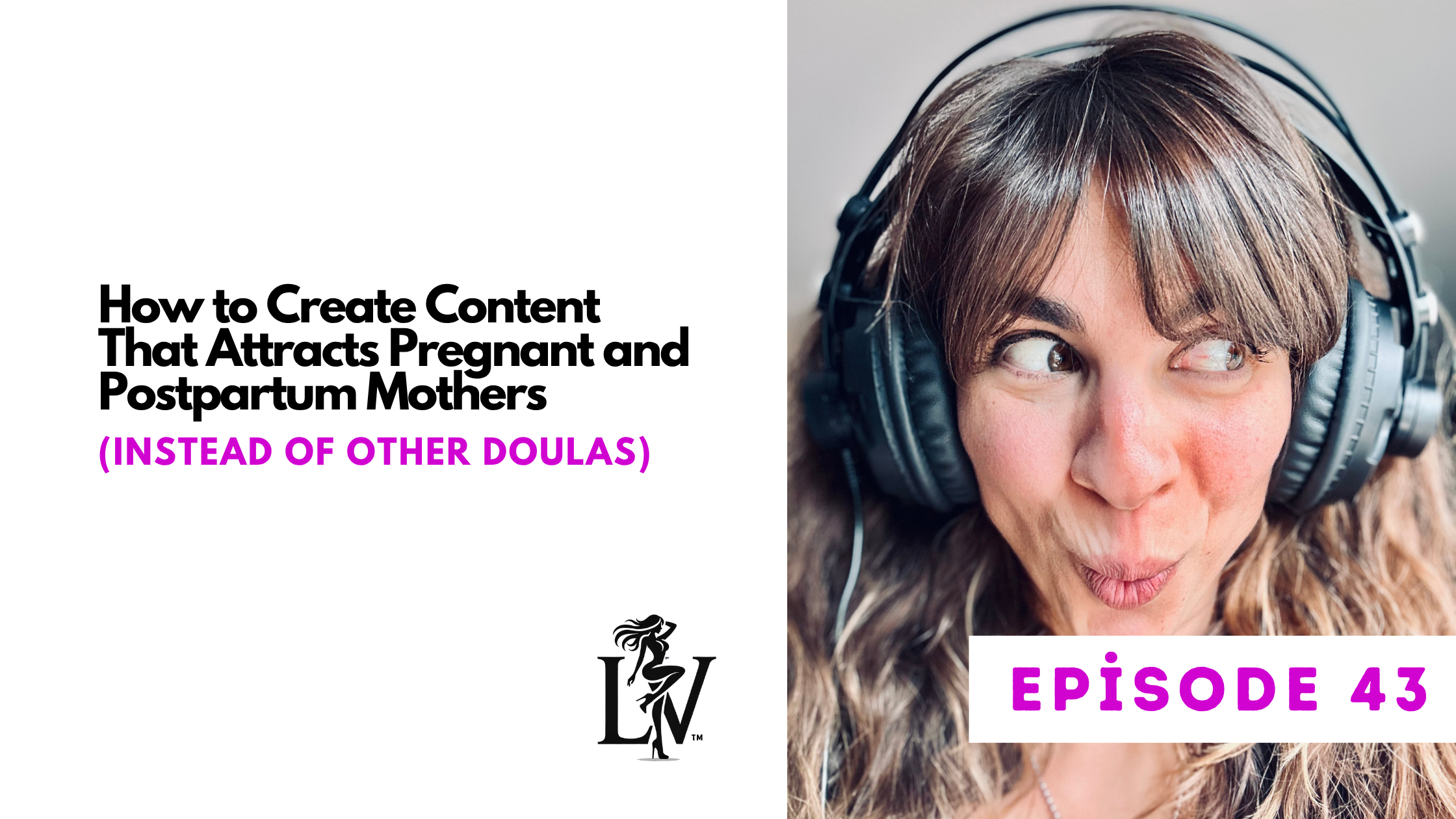 How to Create Content That Attracts Pregnant &amp; Postpartum Mothers (Instead of Other Doulas)