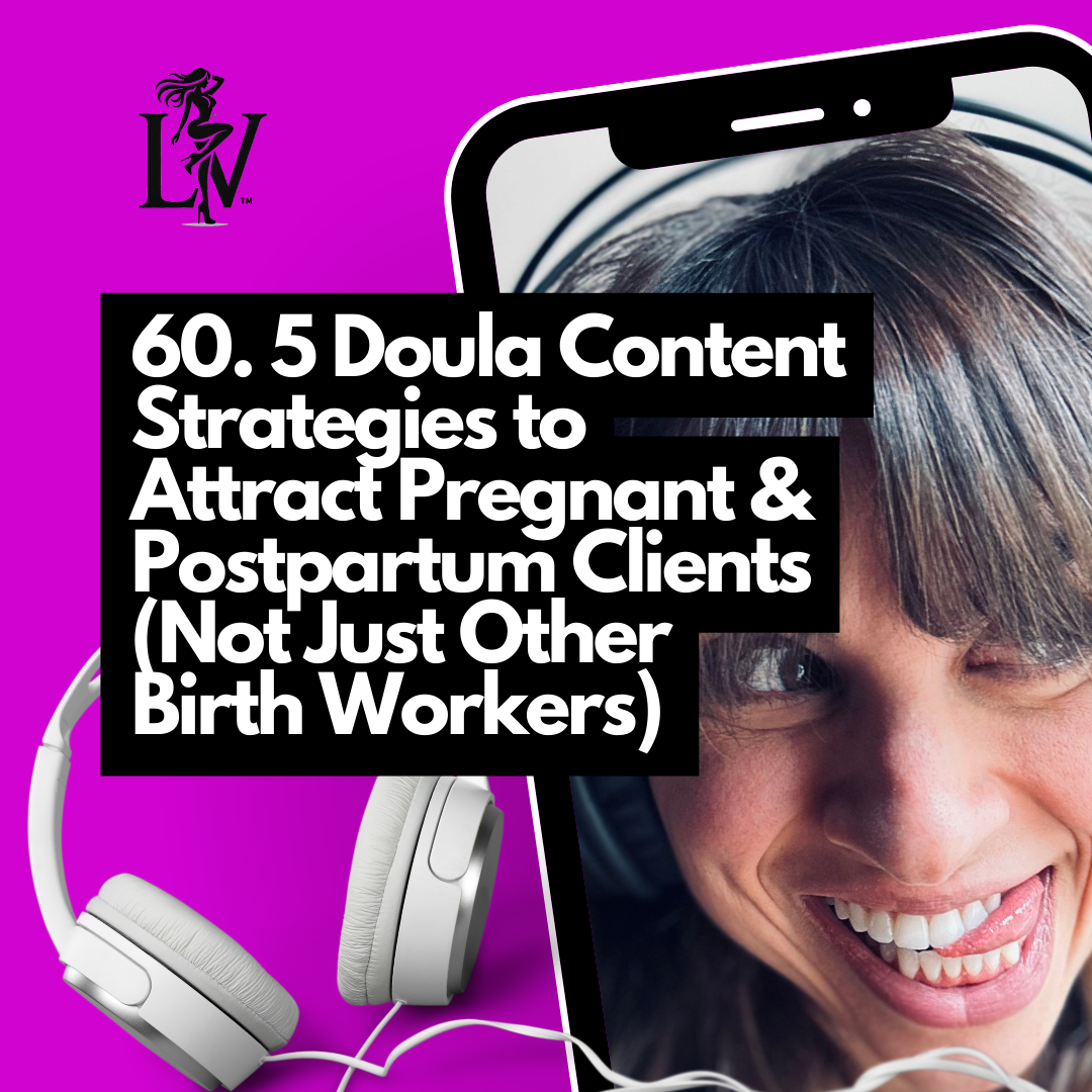 5 Doula Content Strategies to Attract Pregnant &amp; Postpartum Clients (Not Just Other Birth Workers)