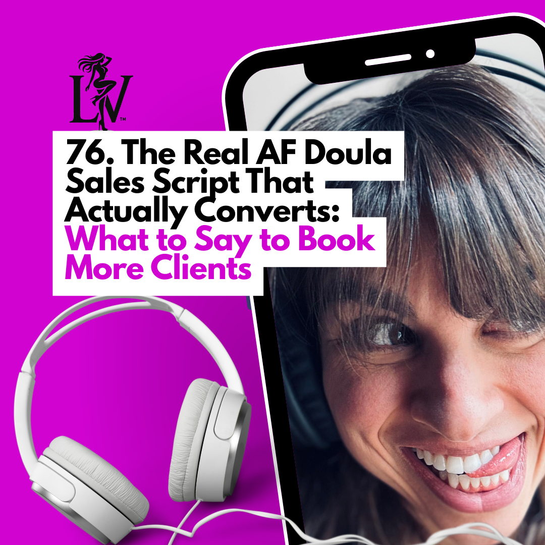 The Real AF Doula Sales Script That Actually Converts: What to Say to Book More Clients
