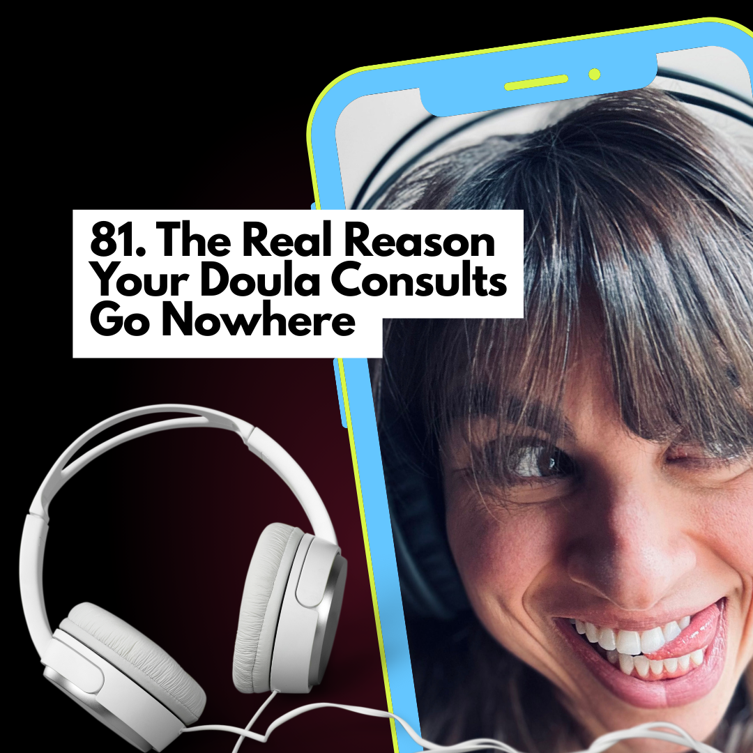 The Real Reason Your Doula Consultations Go Nowhere 