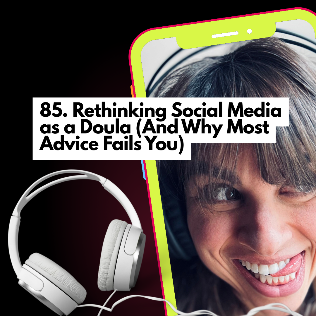 Rethinking Social Media as a Doula (And Why Most Advice Fails You)