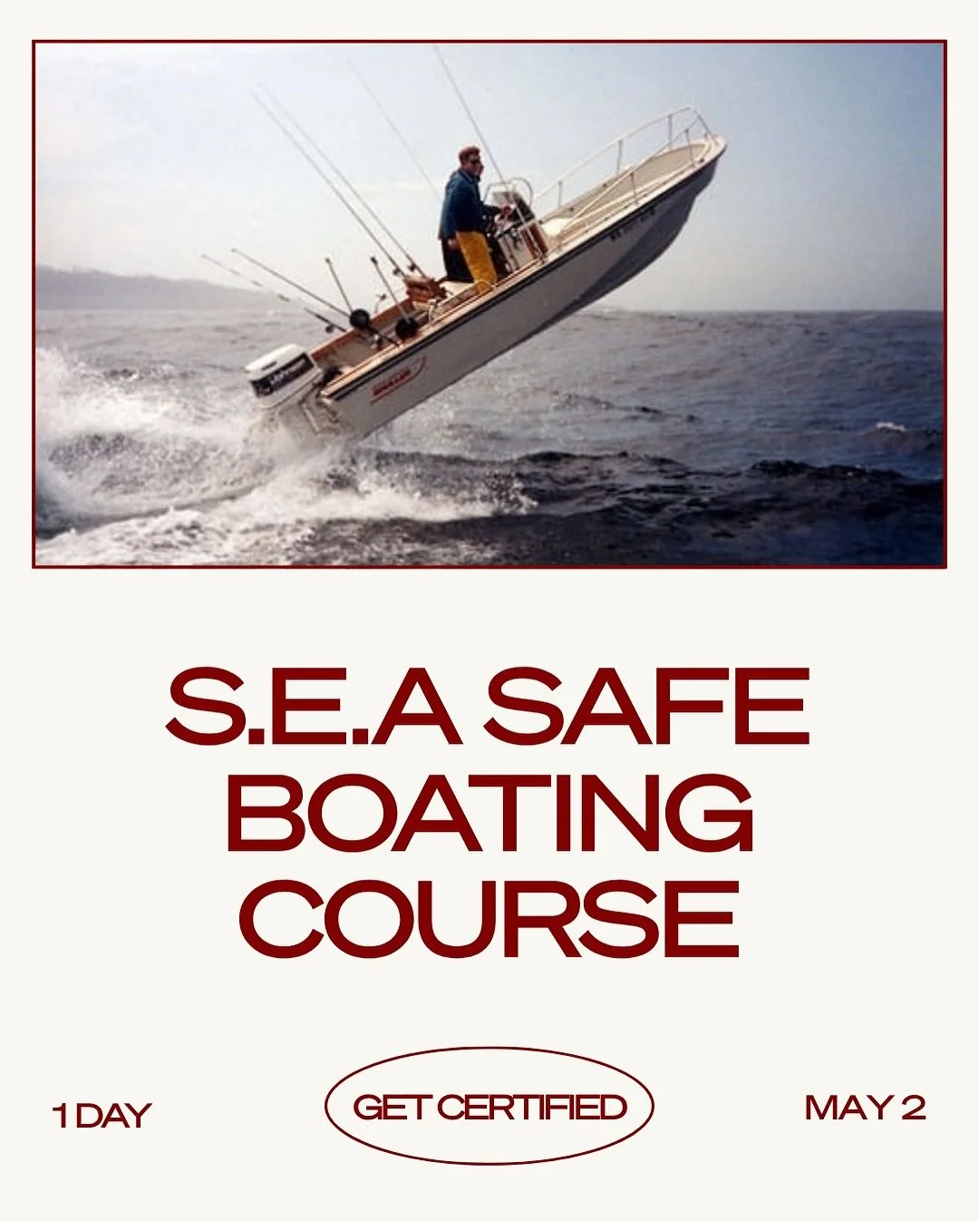 Before the season kicks off, get certified.

We&rsquo;re hosting a one-day S.E.A Safe Boating Course at The Bait Shop&mdash;everything you need to legally and confidently get out on the water this summer.

Spend the day learning, leave with your cert