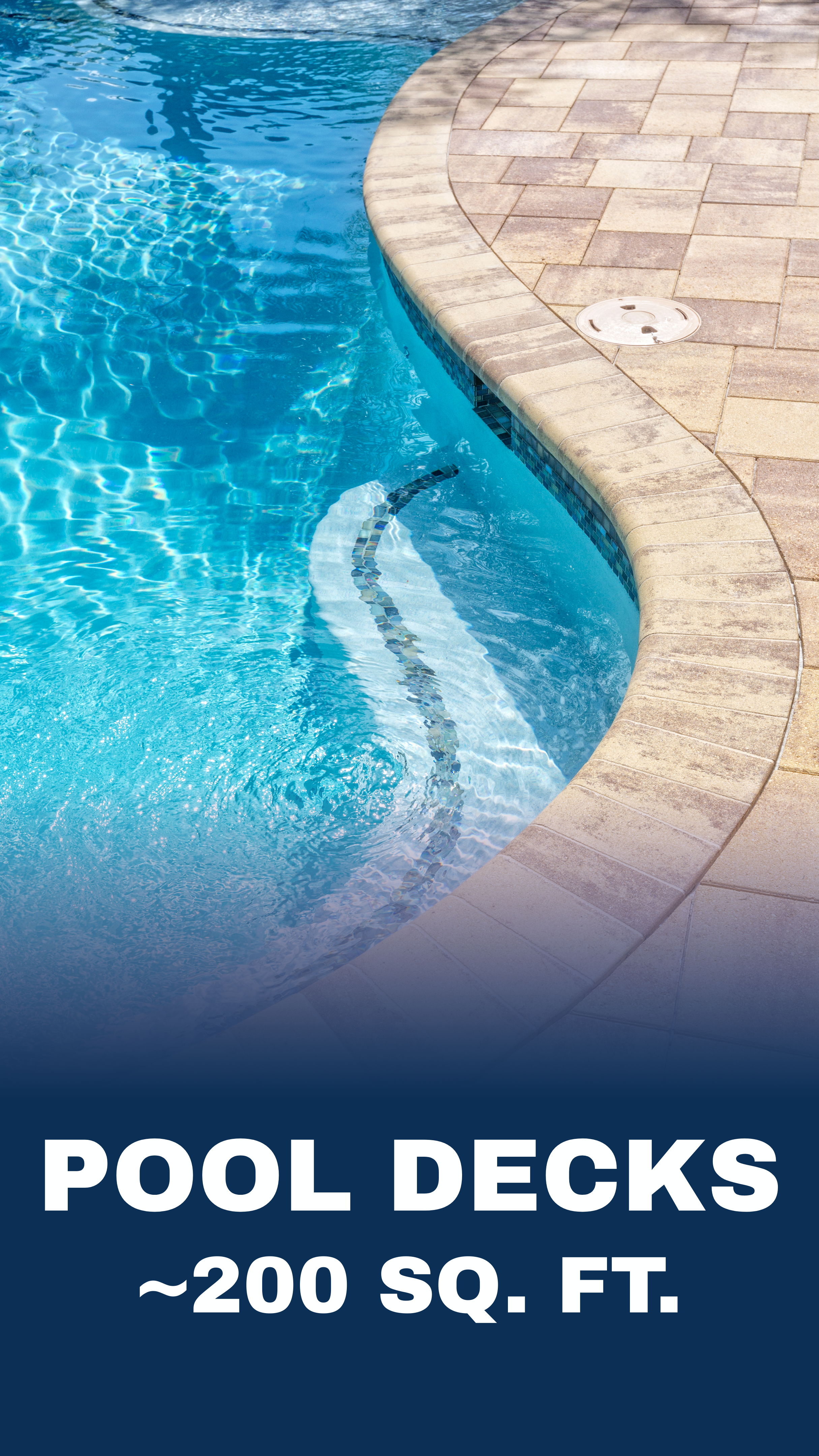 Close-up of a swimming pool with a curved deck and a round drainage cover, advertising pool decks of approximately 200 square feet.