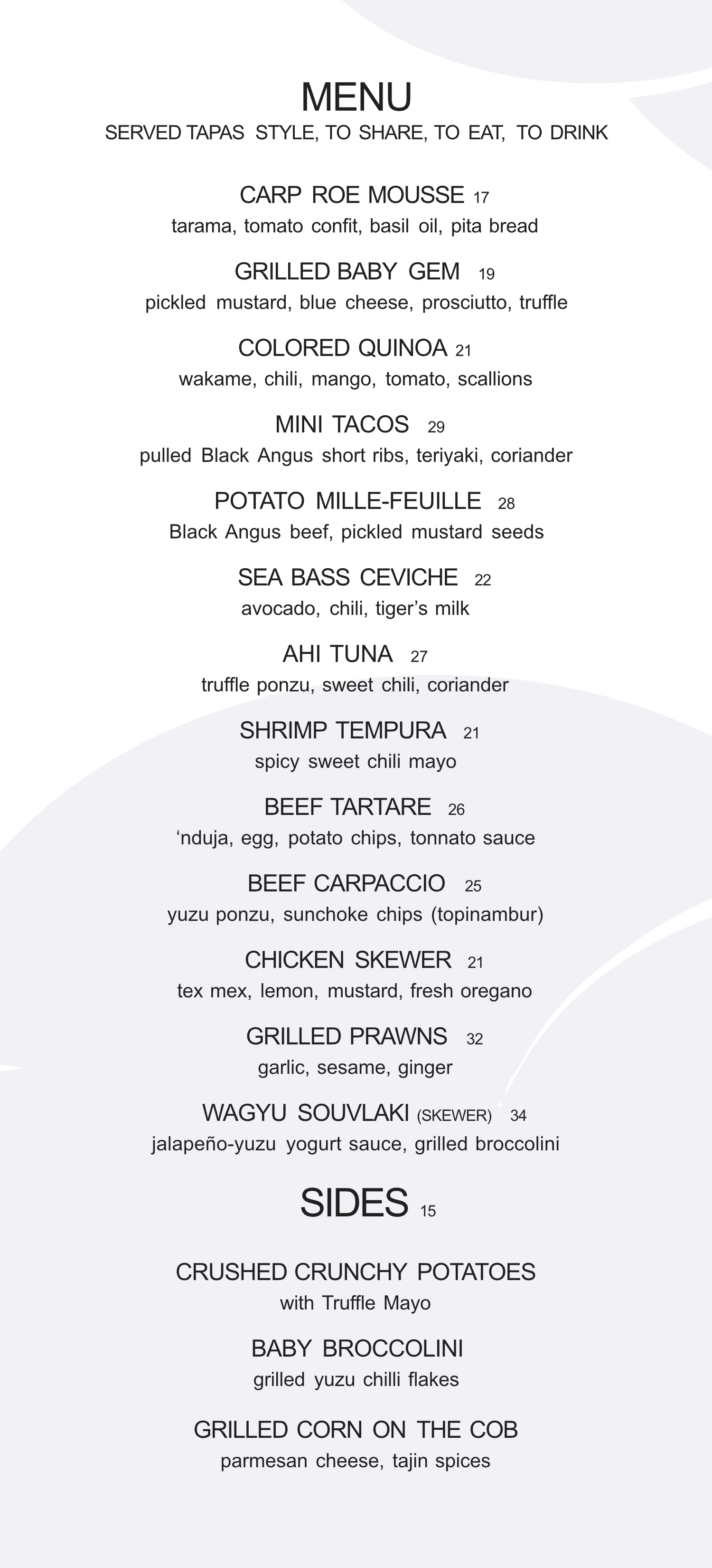 Menu featuring various tapas dishes including carp roe mousse, grilled baby gem, colored quinoa, mini tacos, potato mille-feuille, sea bass ceviche, ahi tuna, shrimp tempura, beef tartare, beef carpaccio, chicken skewer, grilled prawns, wagyu souvlaki, and side dishes like crushed crunchy potatoes, baby broccolini, and grilled corn on the cob.
