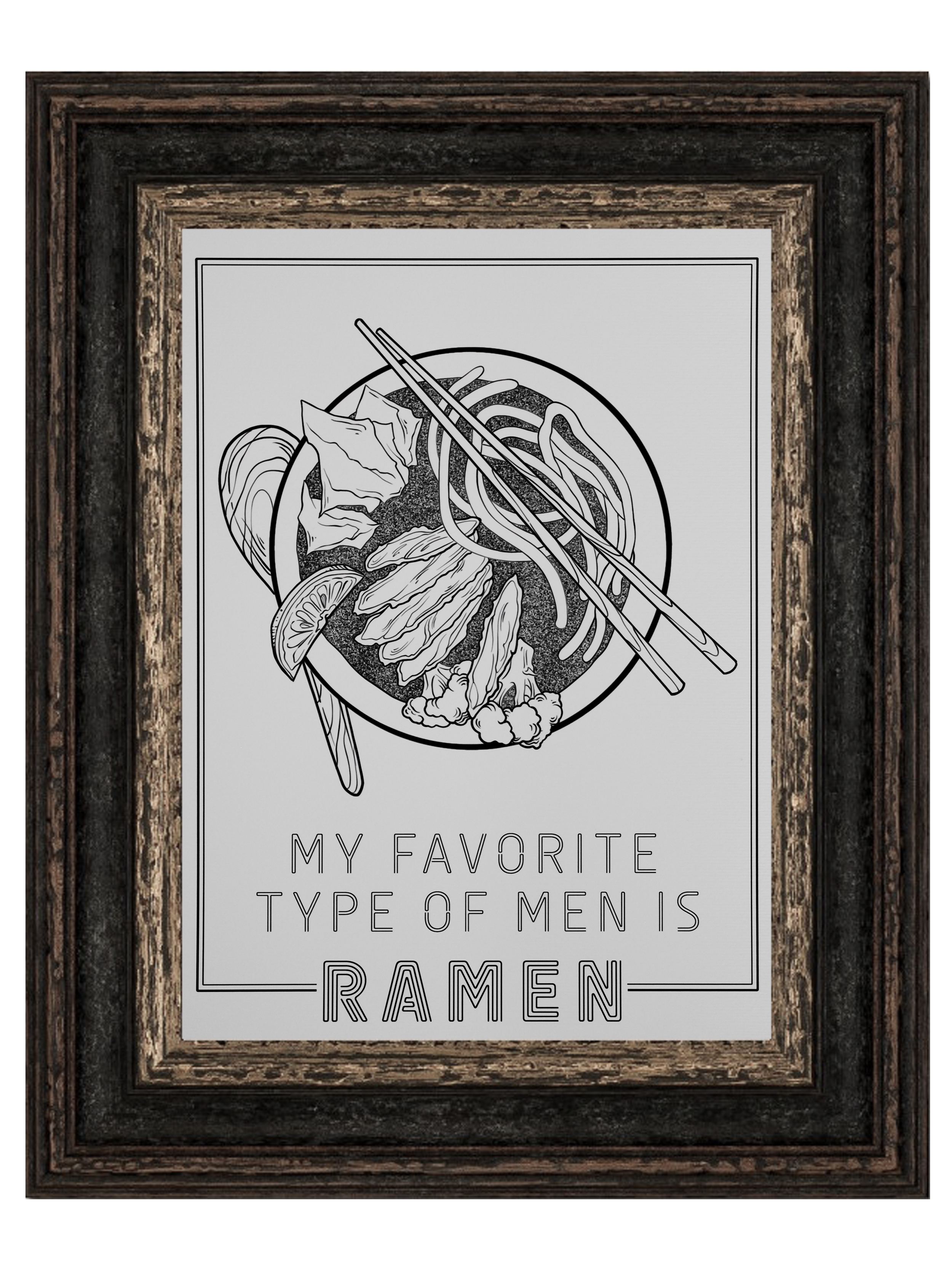 My favorite type of men is RAMEN