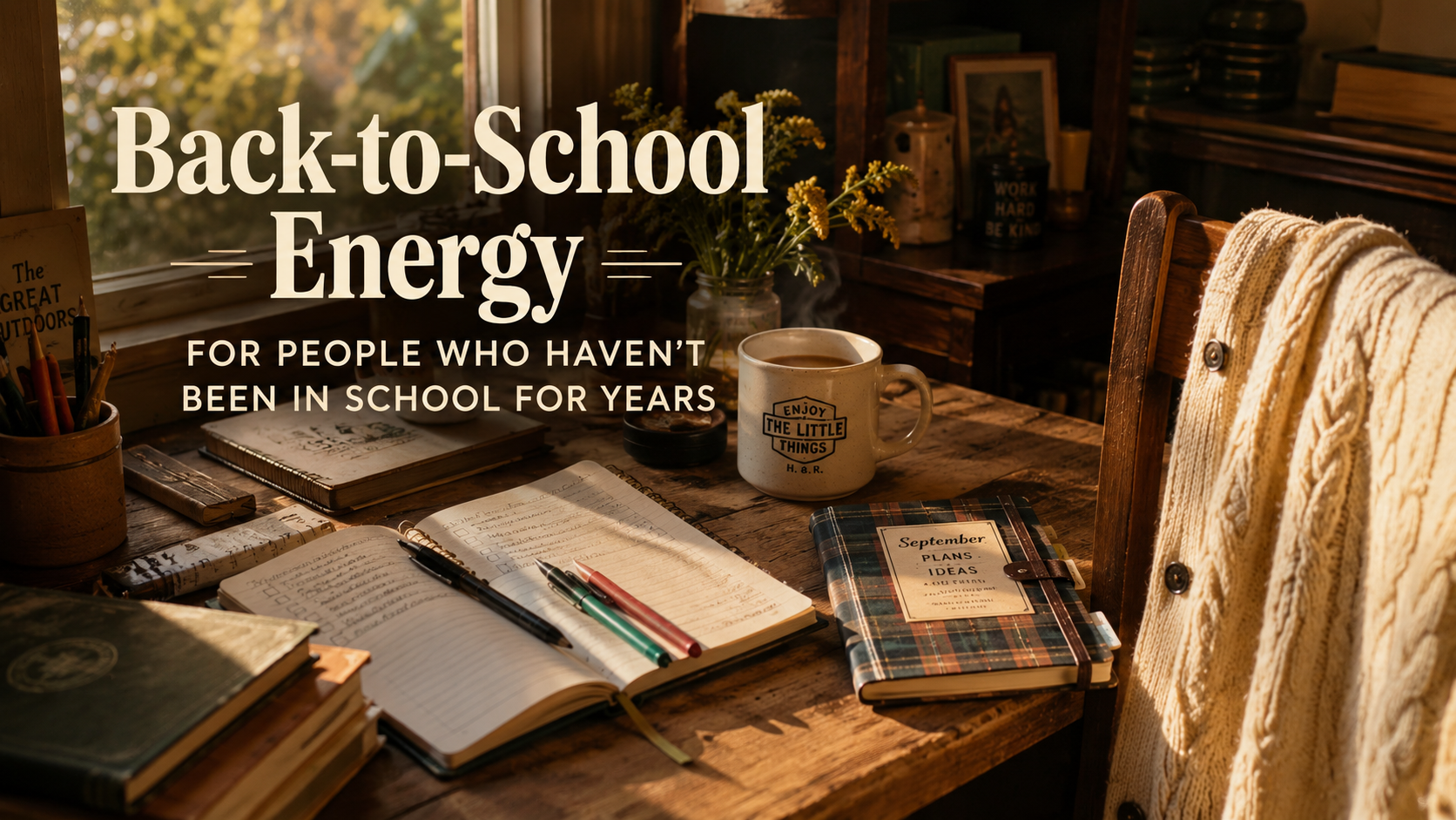 Back-to-School Energy for People Who Haven’t Been in School for Years