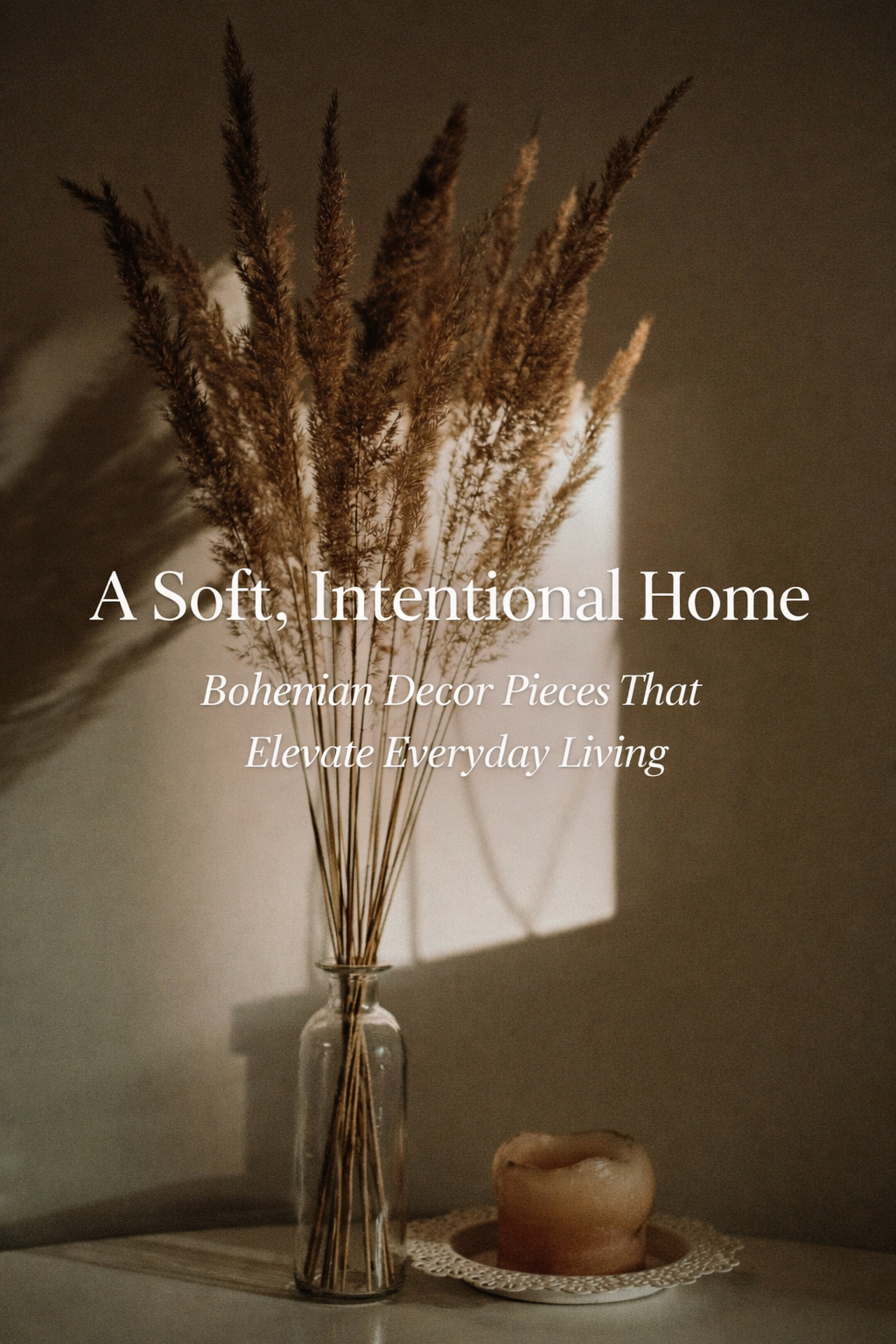 A Soft, Intentional Home: Bohemian Decor Pieces That Elevate Everyday Living
