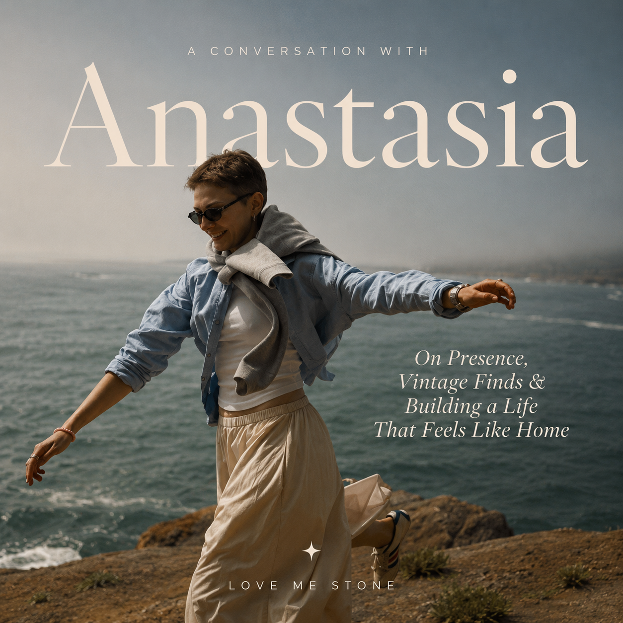 Anastasia | On Presence, Vintage Finds &amp; Building a Life That Feels Like Home