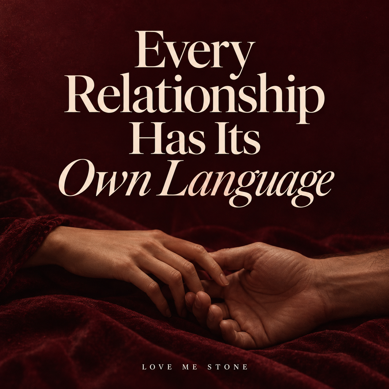 Every Relationship Has Its Own Language