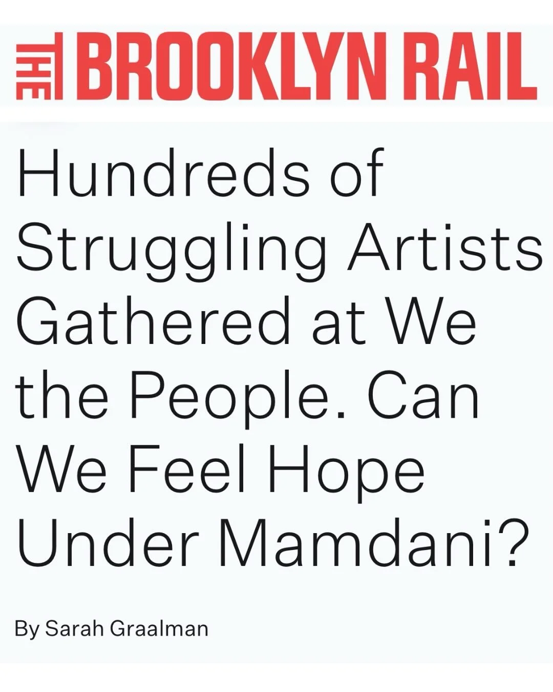 Thanks to @sarahstaines and @brooklynrail for writing about We the People: An Assembly of New York Artists.

&ldquo;January 26&rsquo;s evening felt fresh and old-fashioned at the same time: a hall chock full of lively artists, reading statements befo