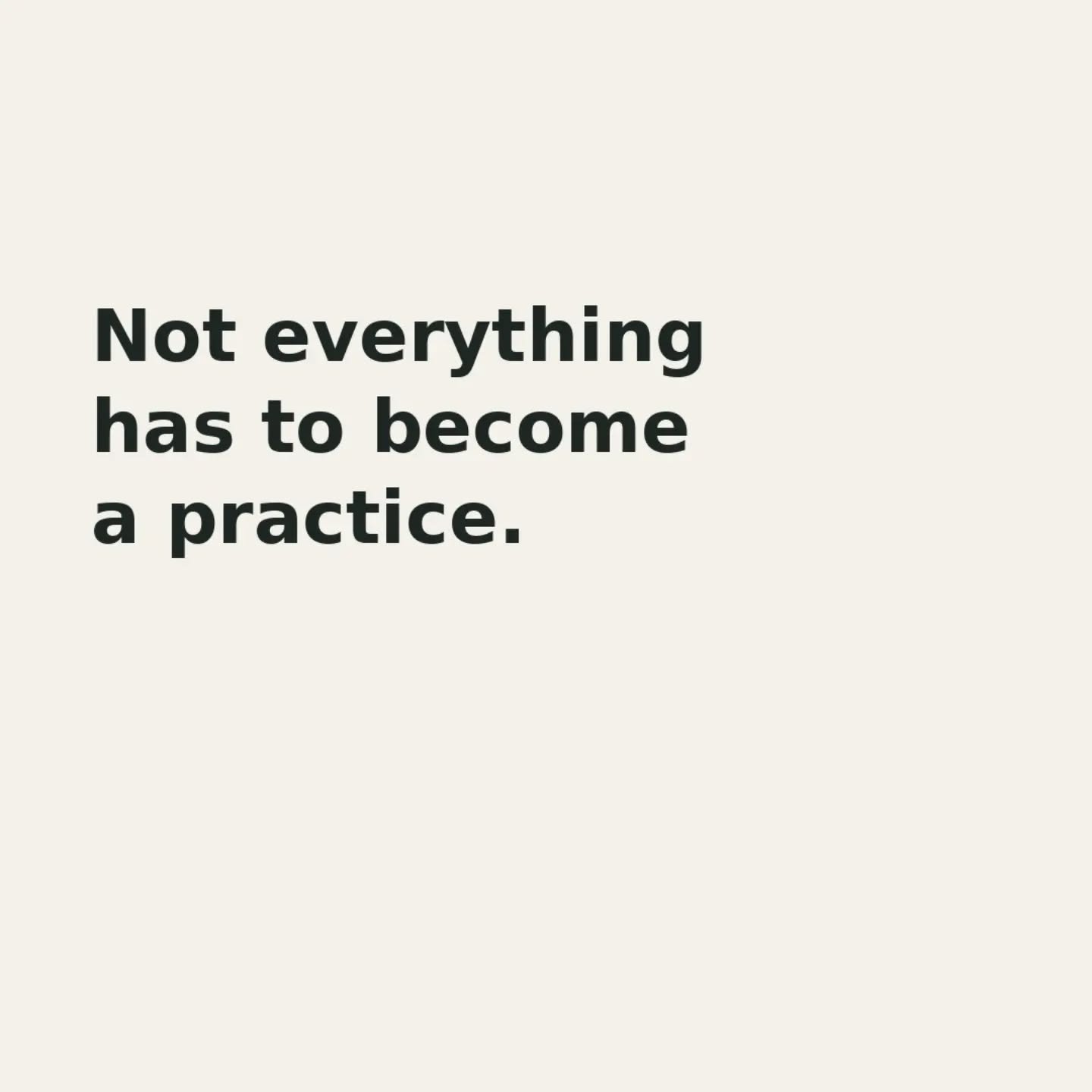 I've been thinking about how easily we can turn something simple into another thing we're supposed to do.

Go outside. Take a nature walk. Practice mindfulness. Start a morning ritual. Be more present.

But most days, I'm going to work. Sitting insid