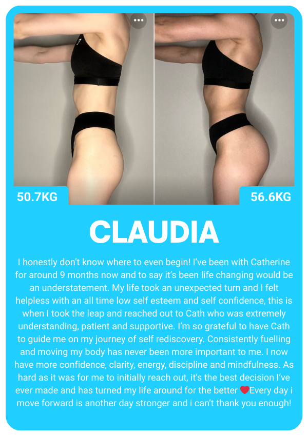 Two side-by-side images showing a woman's body transformation, with weight details 50.7kg and 56.6kg. She is wearing a black sports bra and shorts. Below is a testimonial by Claudia about her positive experience with a fitness program led by Catherine, highlighting increased confidence, clarity, and mindfulness.
