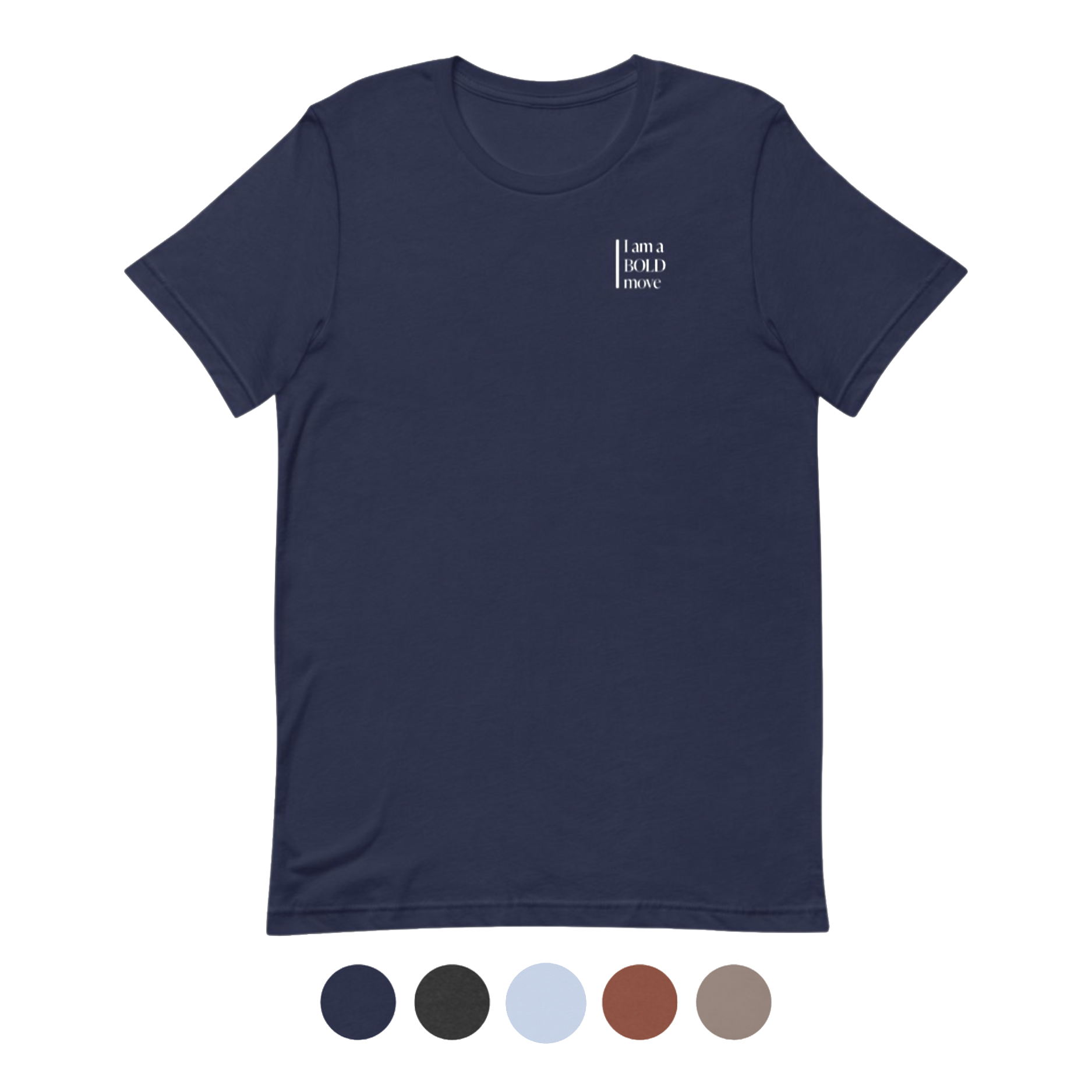 Bold Move T-Shirt