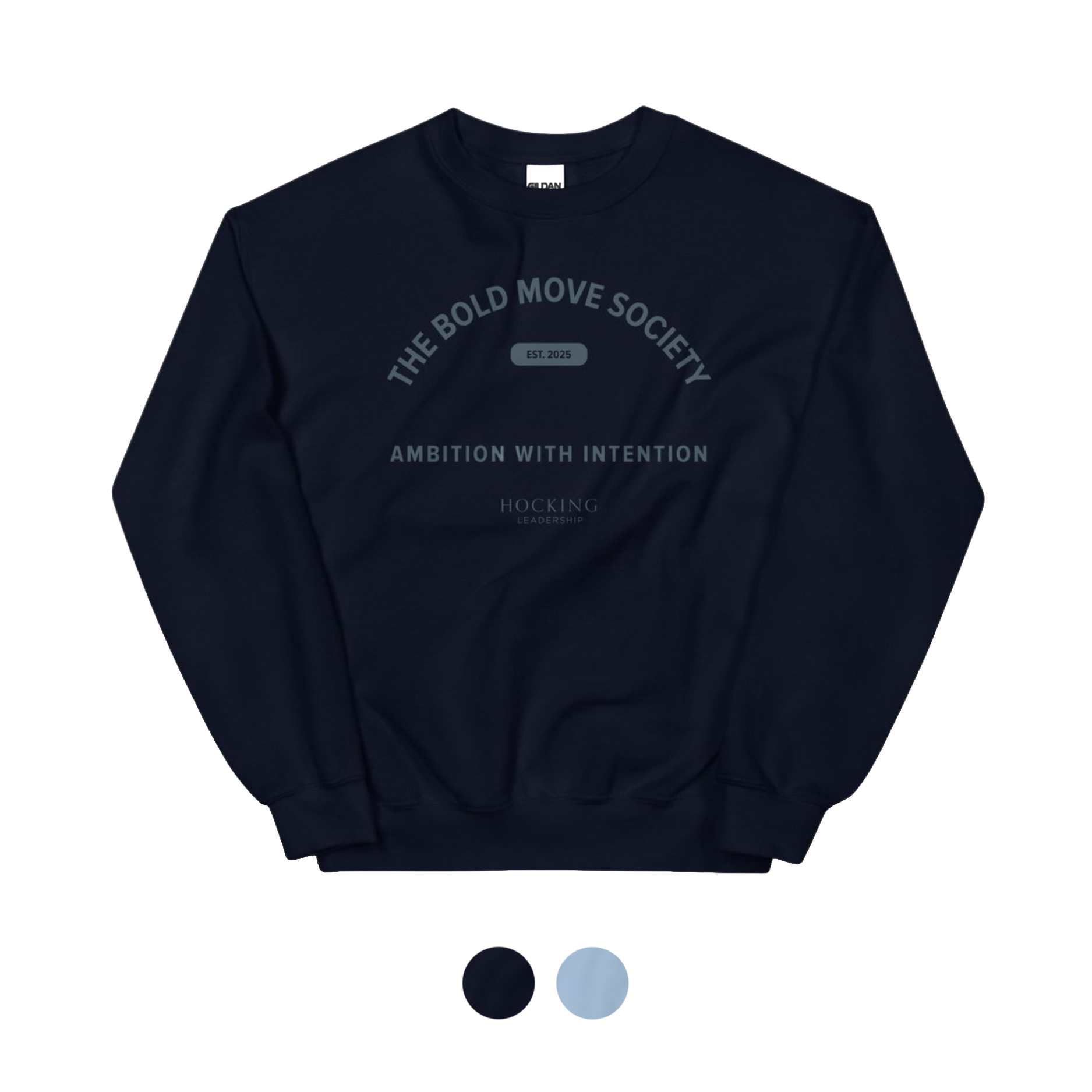 Bold Move Society Sweatshirt