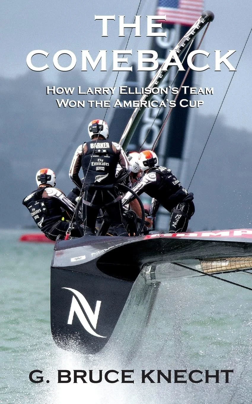 The Comeback: How Larry Ellison?s Team Won the America?s Cup