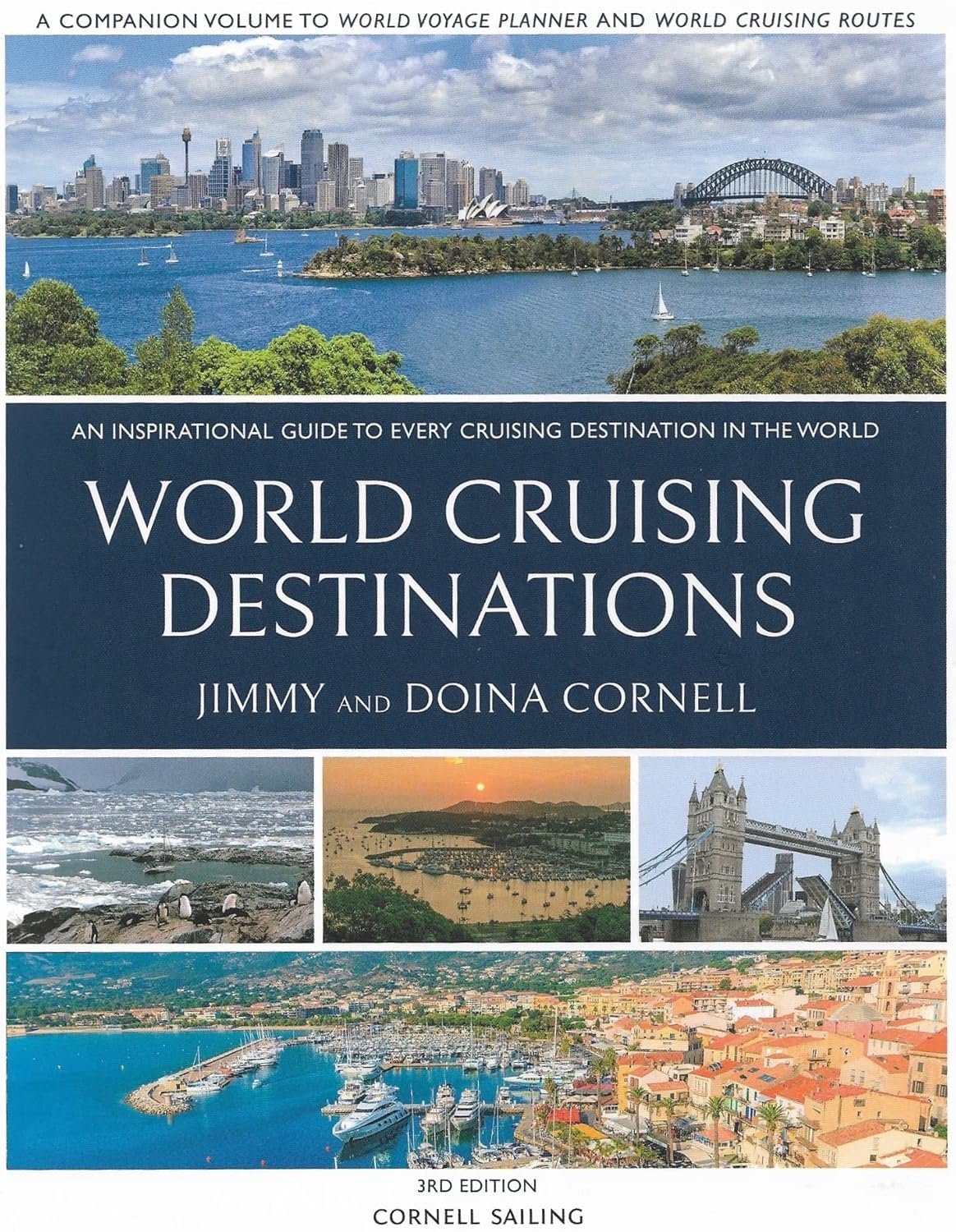 World Cruising Destinations, 3rd Edition: An Inspirational Guide to Every Cruising Destination in the World
