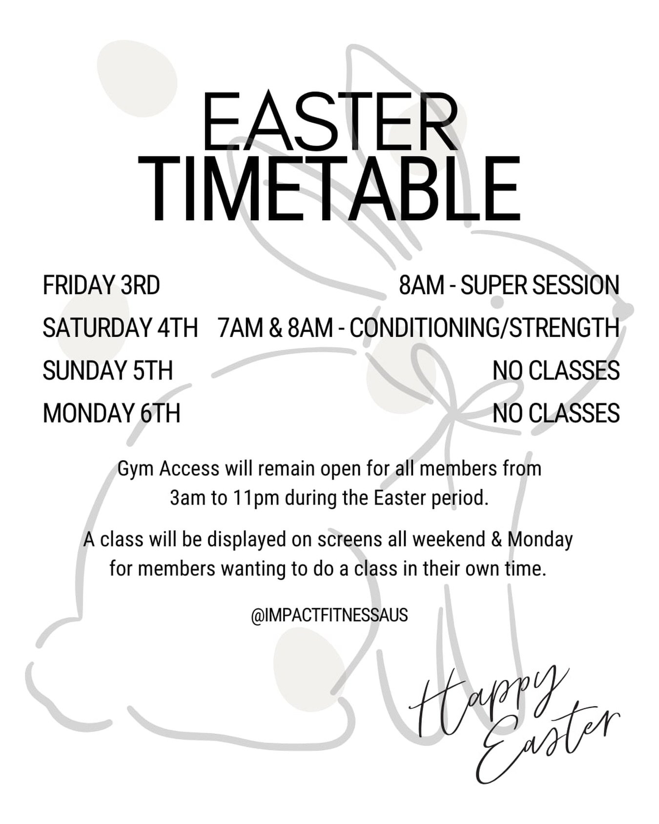 🐰 EASTER LONG WEEKEND HOURS 🐰

Don&rsquo;t forget to book your spot in our Good Friday Super Circuit - we have a big one planned. 

No classes will be running on Easter Monday but we will have a DYI class displayed on the screens for anyone wanting