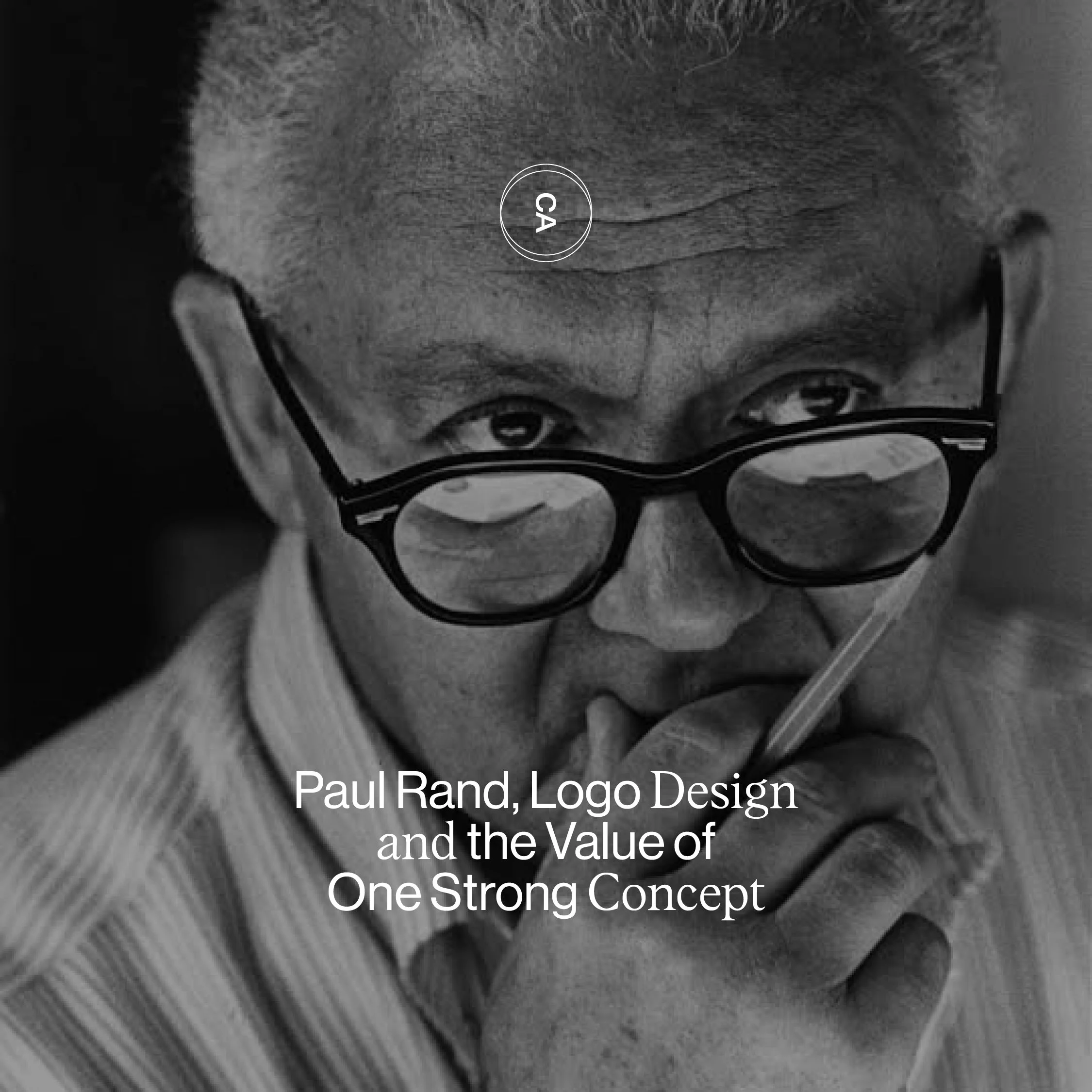 Paul Rand, Logo Design and the Value of One Strong Concept