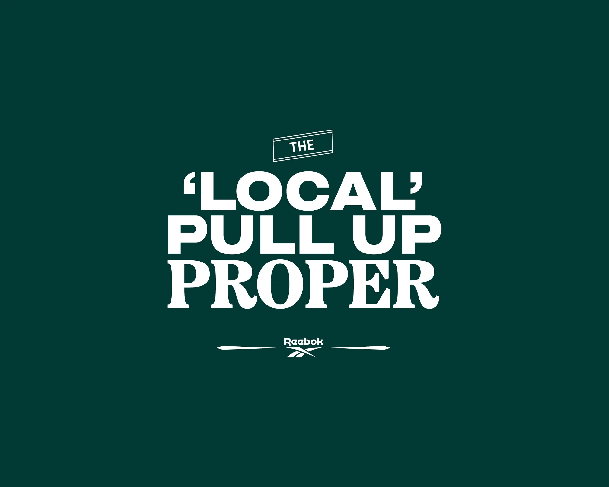 Green background with white text reading 'The 'Local' Pull Up Producer' and Reebok logo at the bottom.