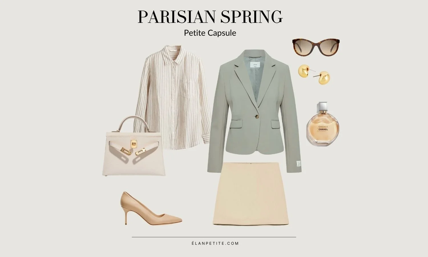 Flat lay of a petite-friendly spring capsule wardrobe featuring a striped blouse, sage blazer, ivory mini skirt, nude heels, cream handbag, tortoise sunglasses, gold earrings, and Chanel perfume, labeled "Parisian Spring – Petite Capsule.