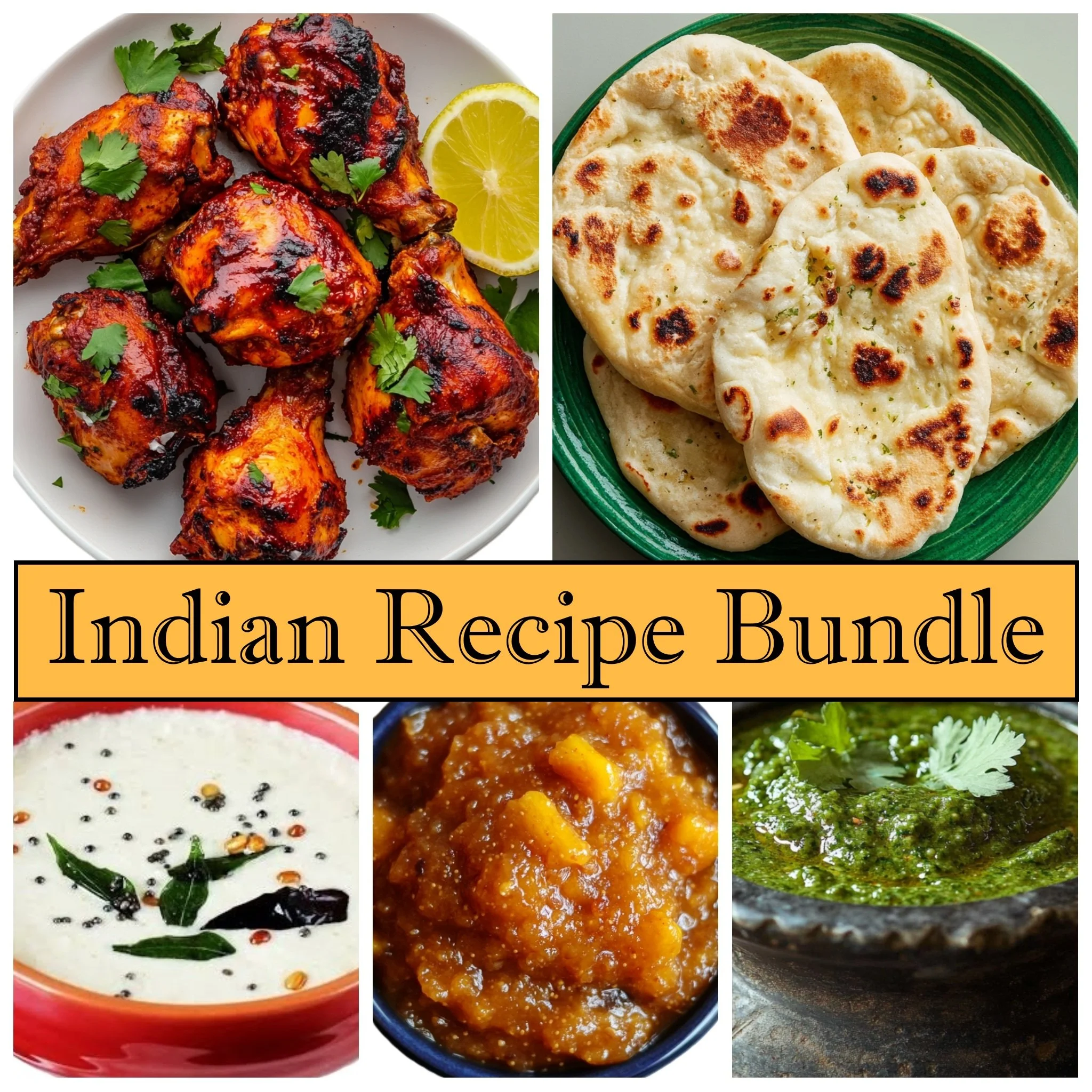 Indian Food Recipe Bundle - Printable PDF Download for Tandoori, Naan, and Homemade Chutneys