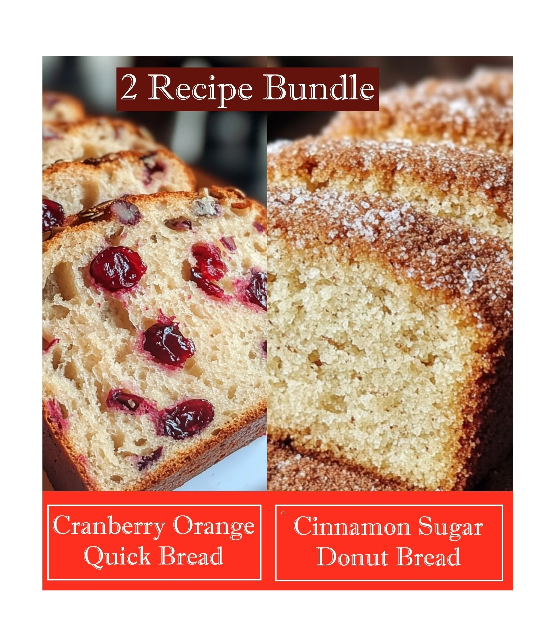 a picture of the two breads in this recipe bundle- cranberry orange bread and cinnamon donut bread