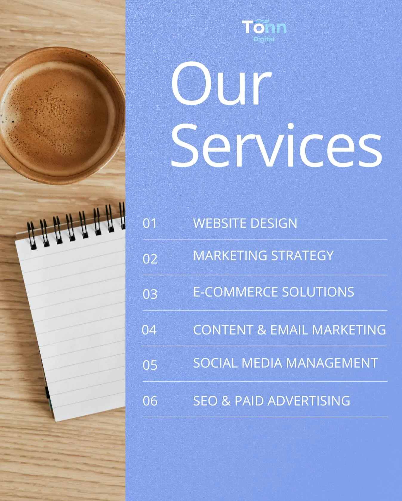 At Tonn Digital, we provide a range of services designed to elevate your business. From eye-catching, professional websites to comprehensive digital marketing solutions, we help brands get seen, heard and remembered.

What we offer:

// Web Design
//