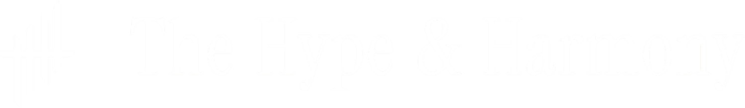 The Hype &amp; Harmony