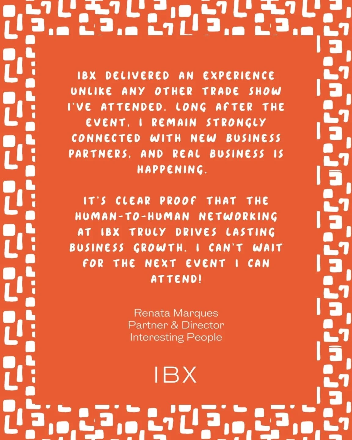 This is the kind of feedback that matters to us 👏

Thank you to Renata Marques, Partner &amp; Director at Interesting People, for sharing her experience from IBX Catalunya. Seeing connections continue well beyond the event, and turn into real busine