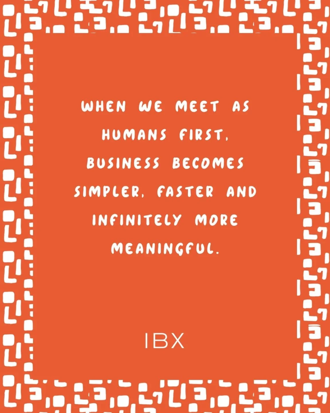 Human connection isn&rsquo;t a soft skill. It&rsquo;s a commercial advantage.

When people connect properly, conversations are more open, decisions happen faster and partnerships last longer. That&rsquo;s why IBX is designed around people first &mdas