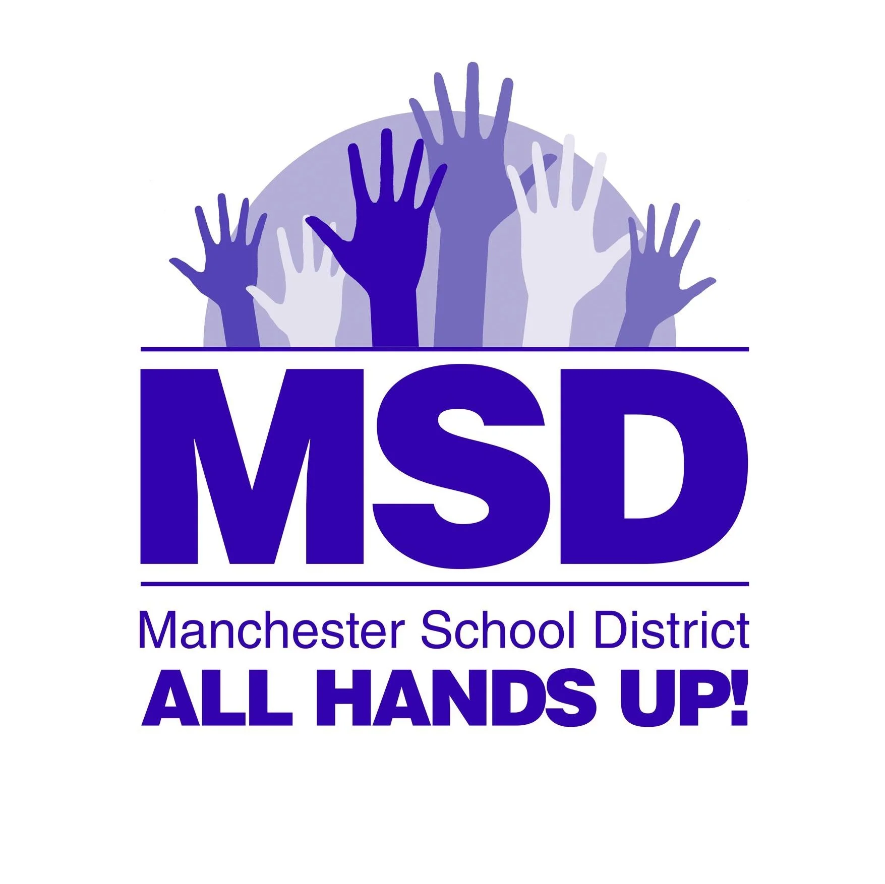 Logo for Manchester School District with multiple raised hands above the initials 'MSD' and the text 'All Hands Up!'