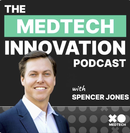 Podcast cover with title 'The MedTech Innovation Podcast' hosted by Spencer Jones, featuring a smiling man in a blue suit and white shirt, with a background of black, teal, and gray colors.
