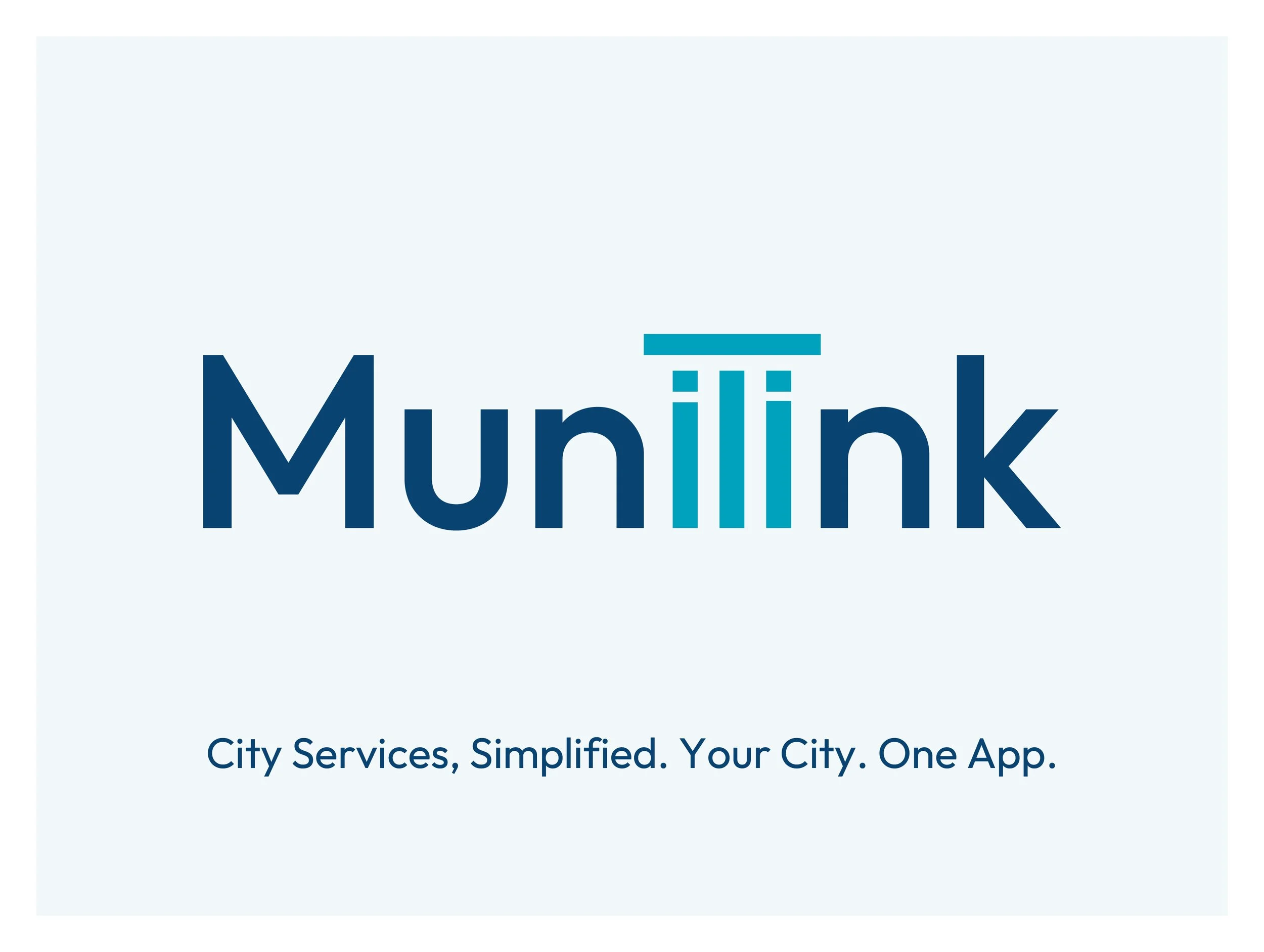 Munilink logo with the tagline "City Services, Simplified. Your City. One App."