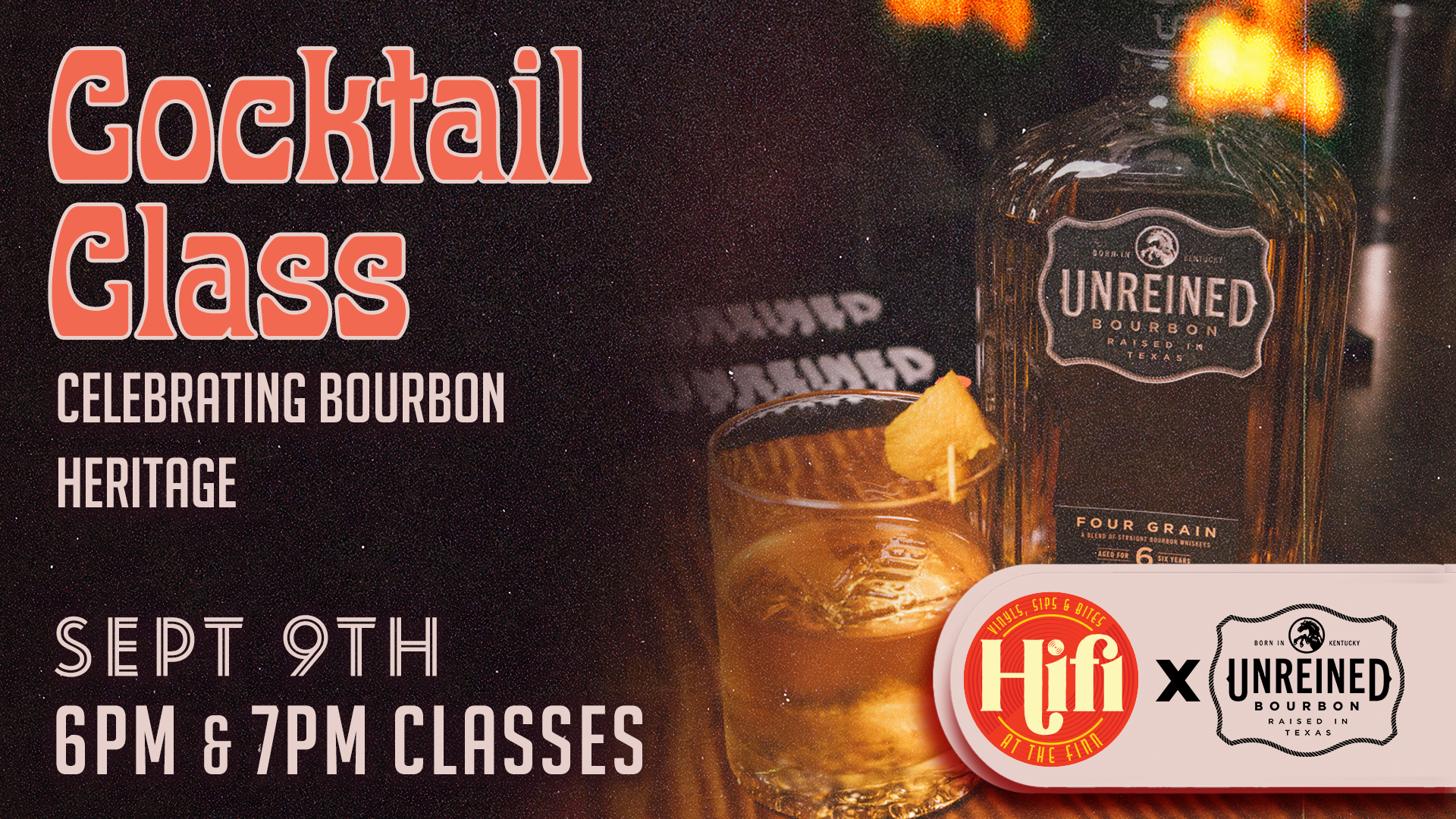 Cocktail Class brought to you by Unreined Whiskey