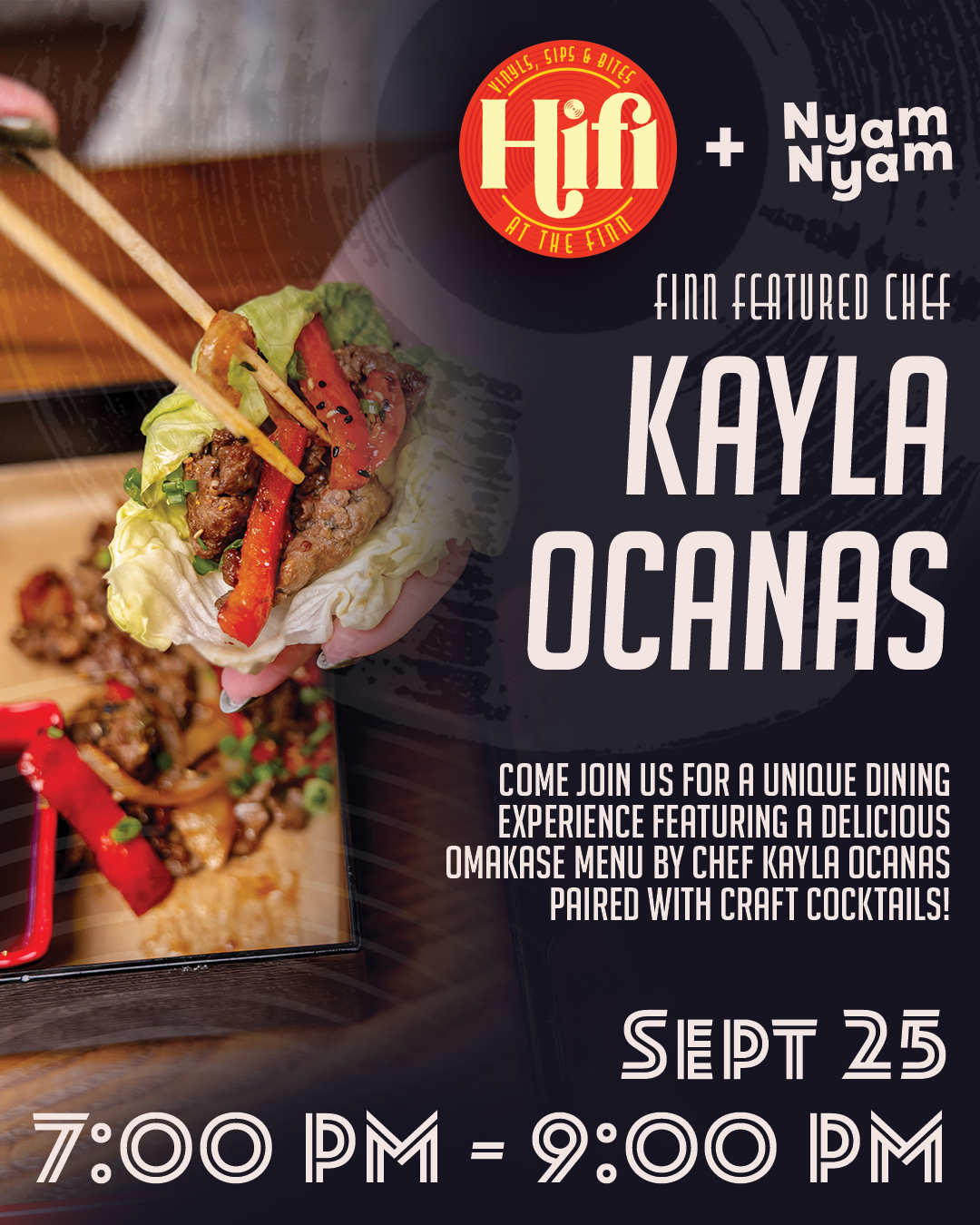 HiFi at The Finn features Guest Chef Kayla Ocanas