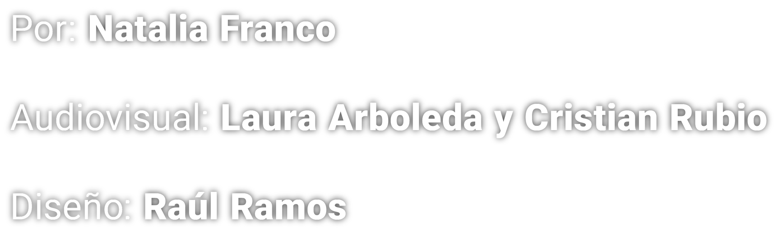 Texto que indica que la publicación es por Natalia Franco, con contenido audiovisual por Laura Arboleda y Cristian Rubio, y diseño por Raúl Ramos.