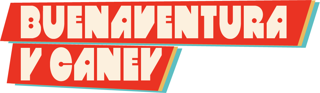 Texto en estilo retro que dice 'BUENAVENTURA Y CANEY' en colores naranjas y beige con sombra azul.
